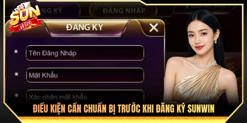 Đăng Ký Sunwin - Hướng Dẫn Mở Tài Khoản Nhanh Trong 3 Phút 1 Tiêu chí và dữ liệu cần chuẩn bị trước khi đăng ký sunwin