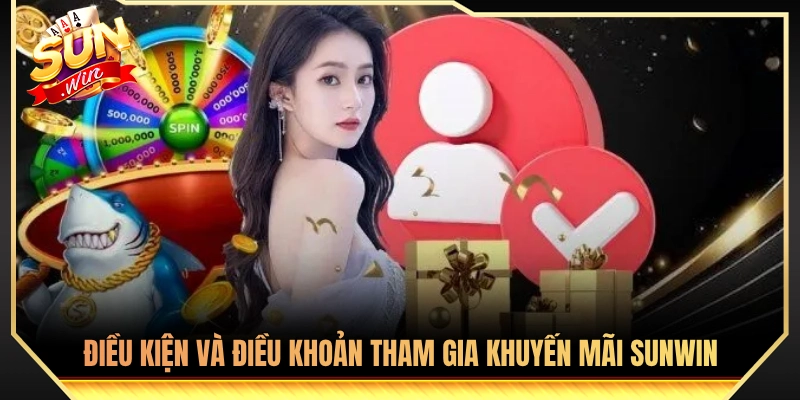Khuyến Mãi Sunwin - Tổng Hợp Ưu Đãi Sảnh Cược HOT 2026 3 Quy định và thể lệ nhận thưởng khuyến mãi Sunwin