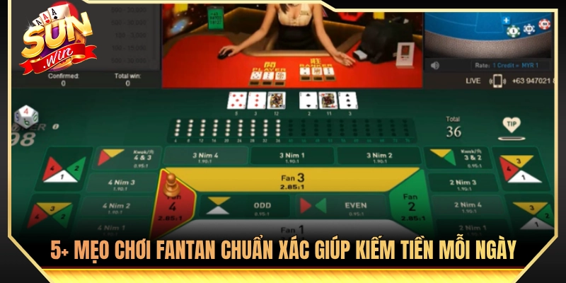 5+ Mẹo chơi fantan hiệu quả giúp tăng vốn hàng ngày 