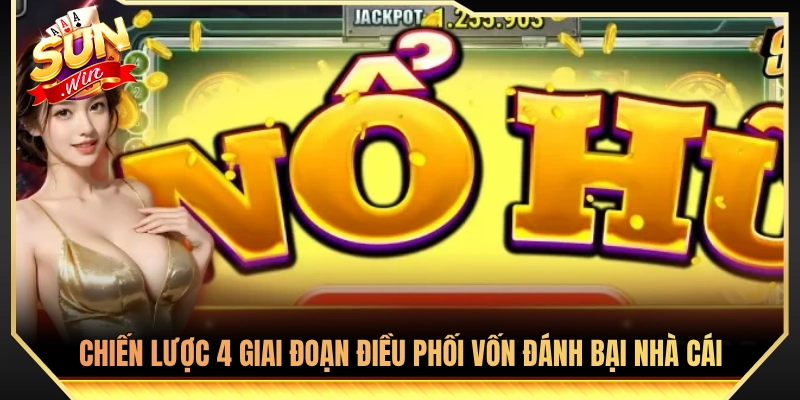 Nổ Hũ 777 - Cách Quay Dễ Nổ Hũ Trúng Thưởng Lớn Tại Sunwin 4 Phương pháp chia vốn hiệu quả để vượt qua nhà cái