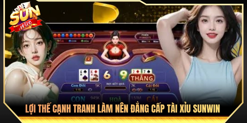 Tài Xỉu Sunwin - Sảnh Cược Tỷ Lệ Ăn Khủng Xanh Chín Hàng Đầu 2 Thế mạnh khẳng định chất lượng sảnh tài xỉu Sunwin