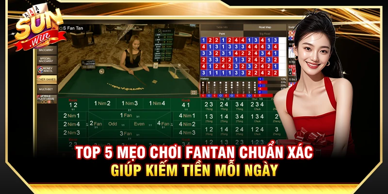 Top 5 Mẹo Chơi Fantan Chuẩn Xác Giúp Kiếm Tiền Mỗi Ngày