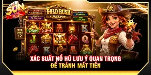 Xác Suất Nổ Hũ - Lưu Ý Quan Trọng Để Tránh Mất Tiền