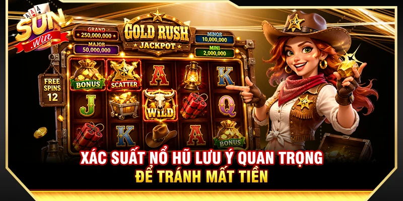 Xác Suất Nổ Hũ - Lưu Ý Quan Trọng Để Tránh Mất Tiền