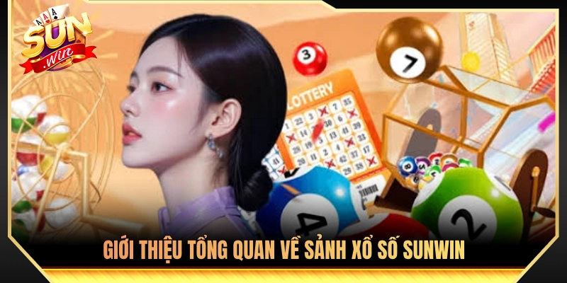 Giới thiệu sảnh xổ số Sunwin trực tuyến hấp dẫn